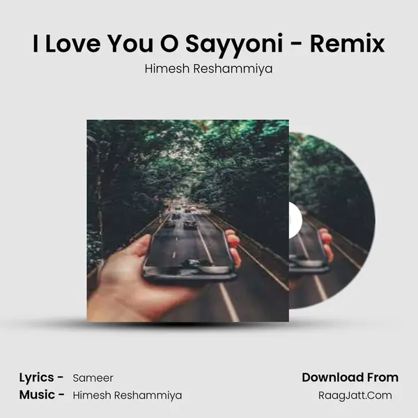 I Love You O Sayyoni - Remix MP3 Song by Himesh Reshammiya Cover