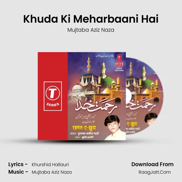 Khuda Ki Meharbaani Hai MP3 Song by Mujtaba Aziz Naza Cover