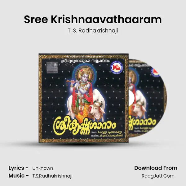 Sree Krishnaavathaaram MP3 Song by T. S. Radhakrishnaji Cover
