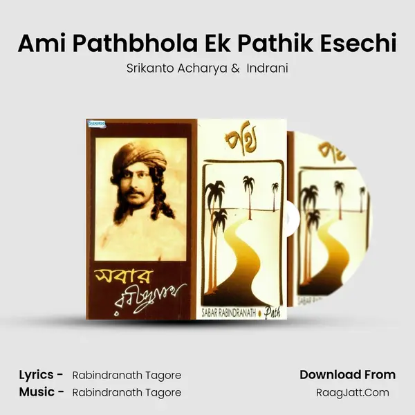 Ami Pathbhola Ek Pathik Esechi MP3 Song by Srikanto Acharya Cover