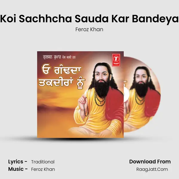 Koi Sachhcha Sauda Kar Bandeya MP3 Song by Feroz Khan Cover