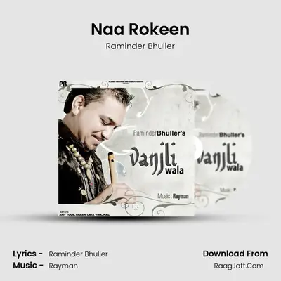 Naa Rokeen MP3 Song by Raminder Bhuller Cover