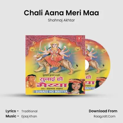 Chali Aana Meri Maa MP3 Song by Shahnaj Akhtar Cover
