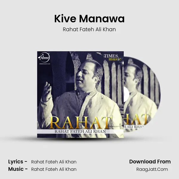 Kive Manawa MP3 Song by Rahat Fateh Ali Khan Cover