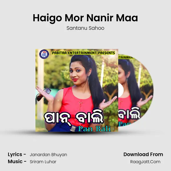 Haigo Mor Nanir Maa MP3 Song by Santanu Sahoo Cover