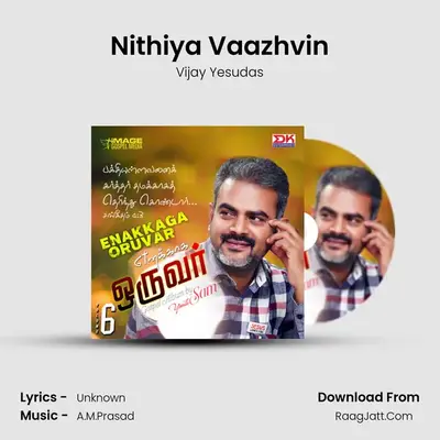 Nithiya Vaazhvin MP3 Song by Vijay Yesudas Cover