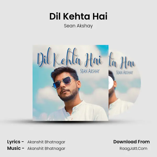 Dil Kehta Hai mp3 song