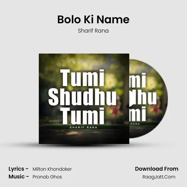Bolo Ki Name MP3 Song by Sharif Rana Cover