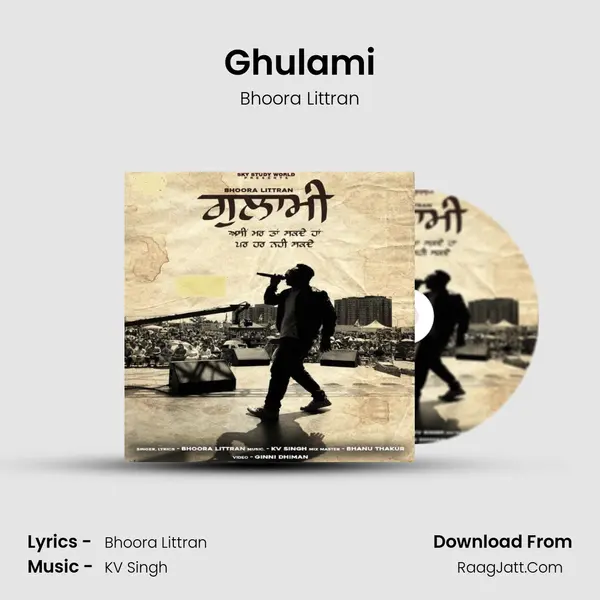 Ghulami MP3 Song by Bhoora Littran Cover