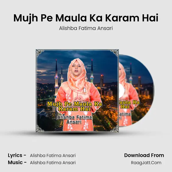 Mujh Pe Maula Ka Karam Hai MP3 Song by Alishba Fatima Ansari Cover