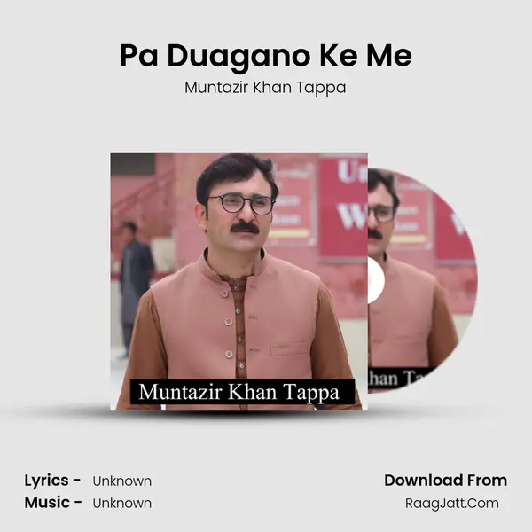 Pa Duagano ke Me  - Single - Muntazir Khan Tappa