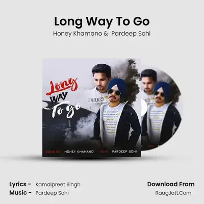 Long Way To Go MP3 Song by Honey Khamano Cover