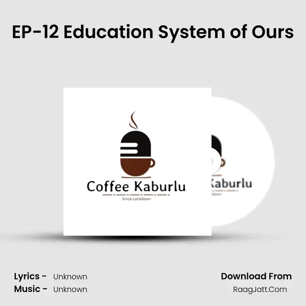EP-12 Education System of Ours MP3 Song by  Cover