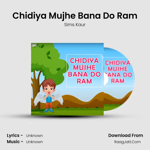 Chidiya Mujhe Bana Do Ram mp3 song