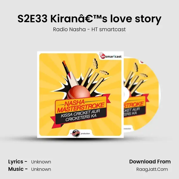 S2E33 Kiranâ€™s love story MP3 Song by Radio Nasha - HT smartcast Cover