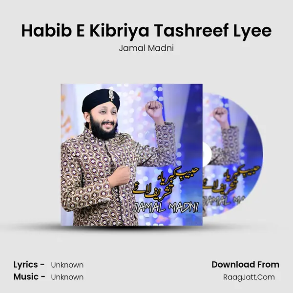 Habib E Kibriya Tashreef Lyee MP3 Song by Jamal Madni Cover