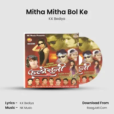 Mitha Mitha Bol Ke MP3 Song by K.K Bediya Cover