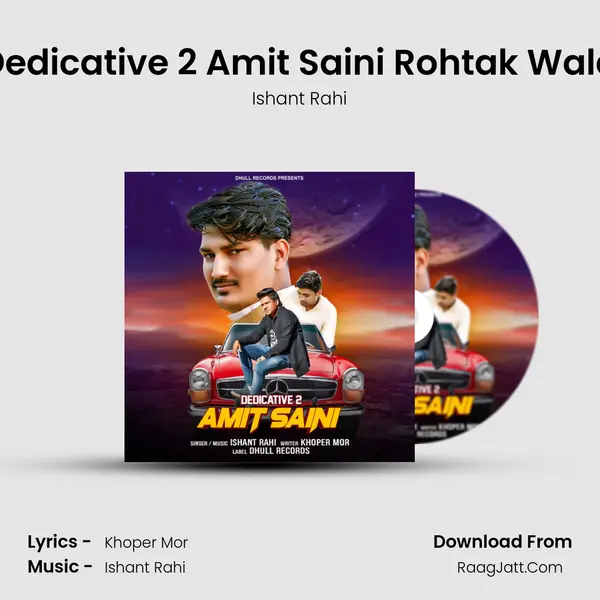 Dedicative 2 Amit Saini Rohtak Wala MP3 Song by Ishant Rahi Cover
