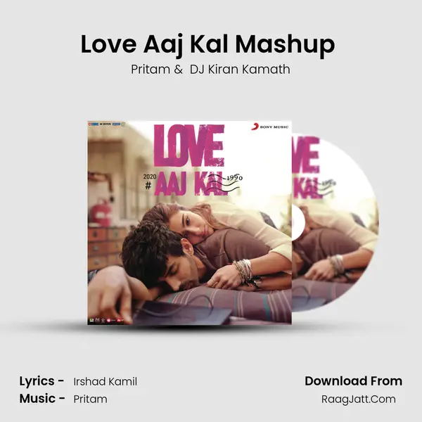 Love Aaj Kal Mashup (By DJ Kiran Kamath) mp3 song