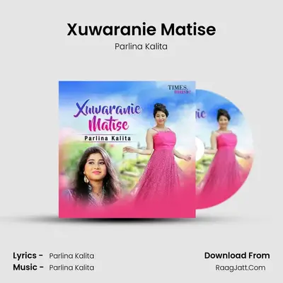 Xuwaranie Matise MP3 Song by Parlina Kalita Cover