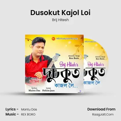 Dusokut Kajol Loi MP3 Song by Brij Hitesh Cover