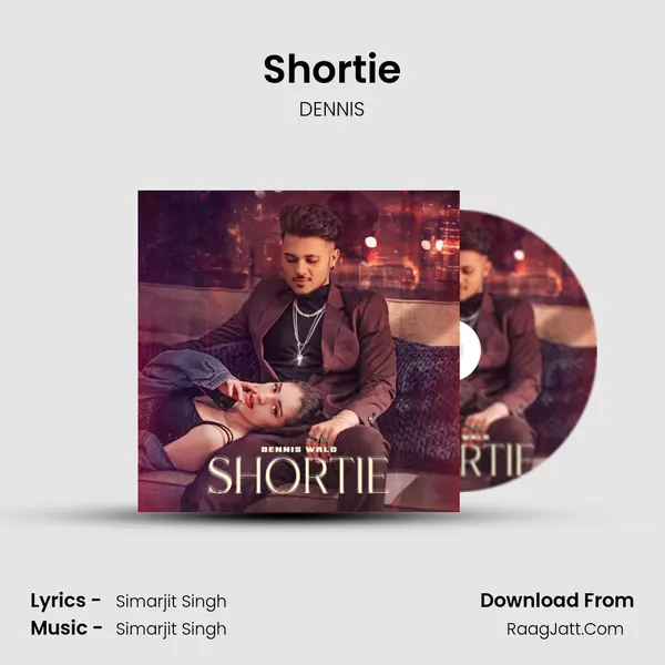 Shortie MP3 Song by DENNIS Cover