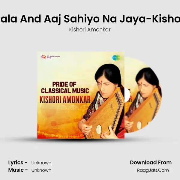 Biraha Na Jala And Aaj Sahiyo Na Jaya-Kishori Amonkar Cover