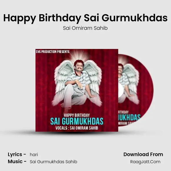 Happy Birthday Sai Gurmukhdas MP3 Song by Sai Omiram Sahib Cover