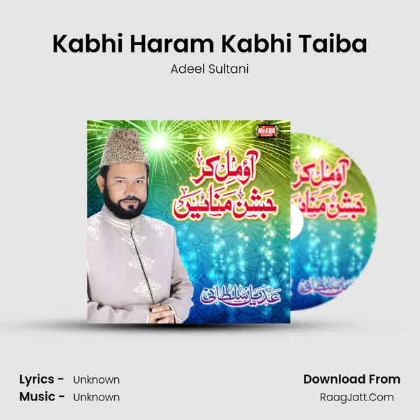 Kabhi Haram Kabhi Taiba MP3 Song by Adeel Sultani Cover