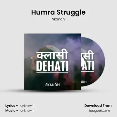 Humra Struggle mp3 song