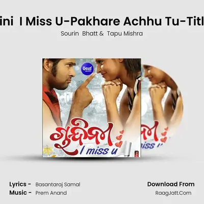 Chandini  I Miss U-Pakhare Achhu Tu-Title Song MP3 Song by Sourin  Bhatt Cover