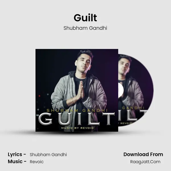 Guilt MP3 Song by Shubham Gandhi Cover