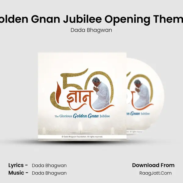 Golden Gnan Jubilee Opening Theme (Instrumental) MP3 Song by Dada Bhagwan Cover