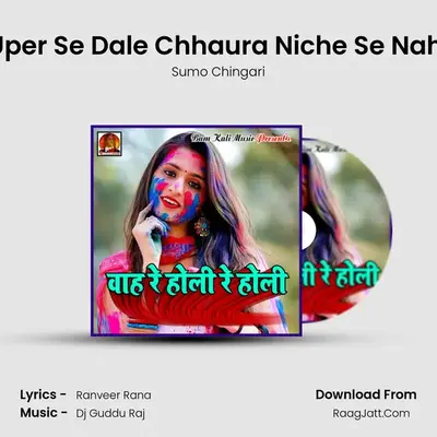 Uper Se Dale Chhaura Niche Se Nahi MP3 Song by Sumo Chingari Cover