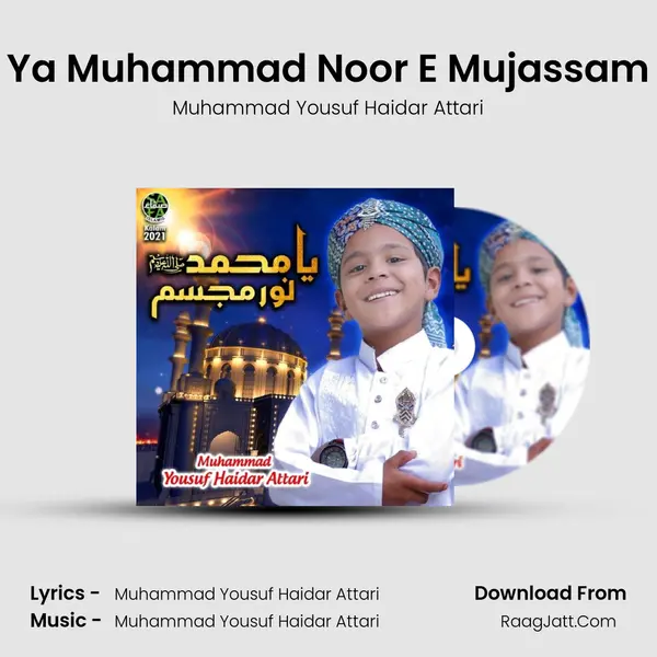 Ya Muhammad Noor E Mujassam MP3 Song by Muhammad Yousuf Haidar Attari Cover