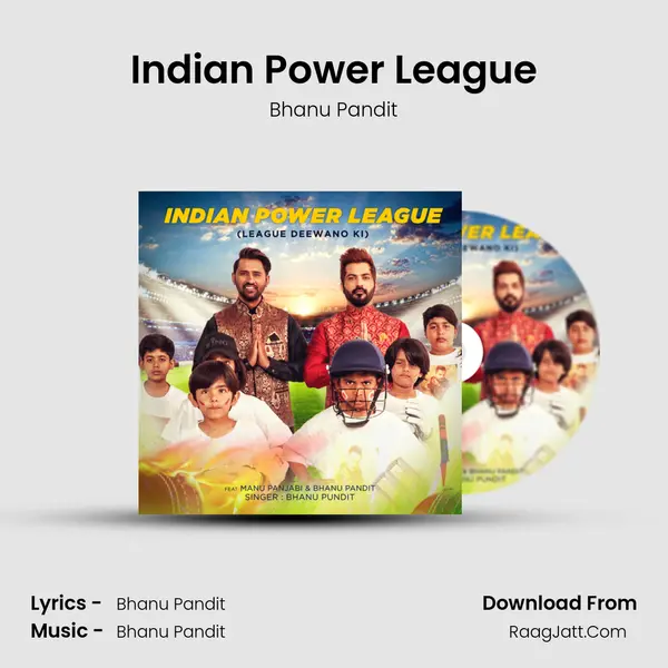 Indian Power League MP3 Song by Bhanu Pandit Cover