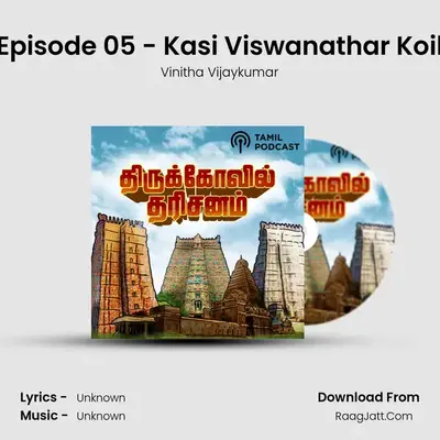 Episode 05 - Kasi Viswanathar Koil Cover