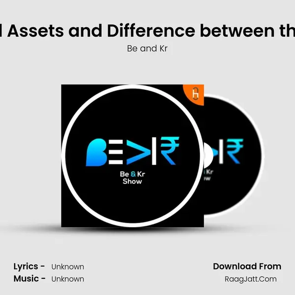 What are Liabilities and Assets and Difference between them? | #Ep9 | Be and Kr  MP3 Song by Be and Kr Cover