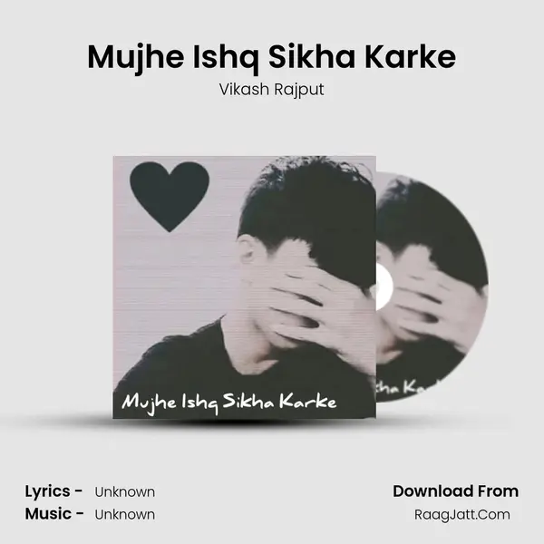Mujhe Ishq Sikha Karke mp3 song
