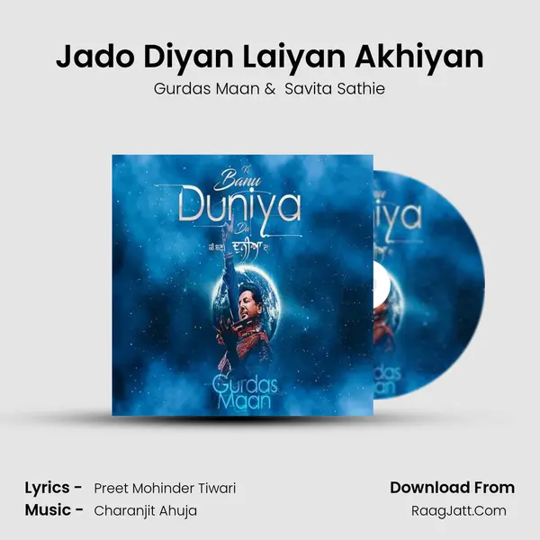 Jado Diyan Laiyan Akhiyan MP3 Song by Gurdas Maan Cover