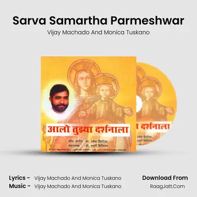 Sarva Samartha Parmeshwar MP3 Song by Vijay Machado And Monica Tuskano Cover