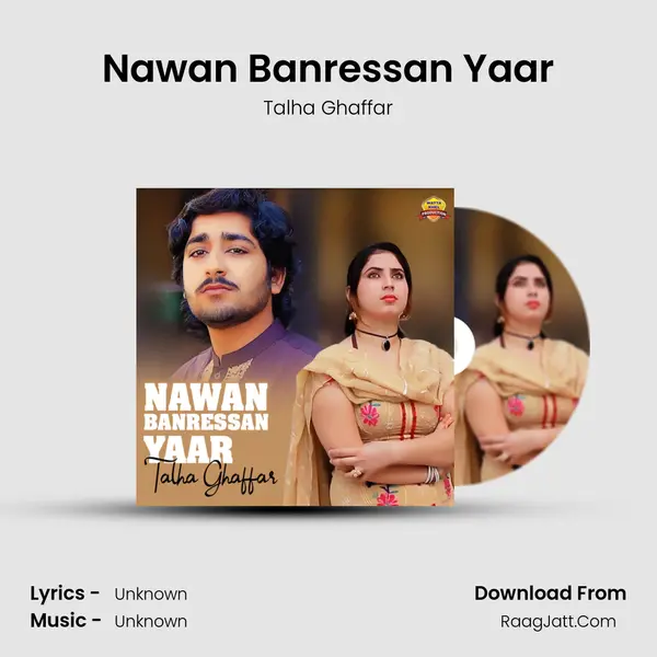 Nawan Banressan Yaar MP3 Song by Talha Ghaffar Cover
