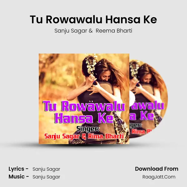 Tu Rowawalu Hansa Ke mp3 song