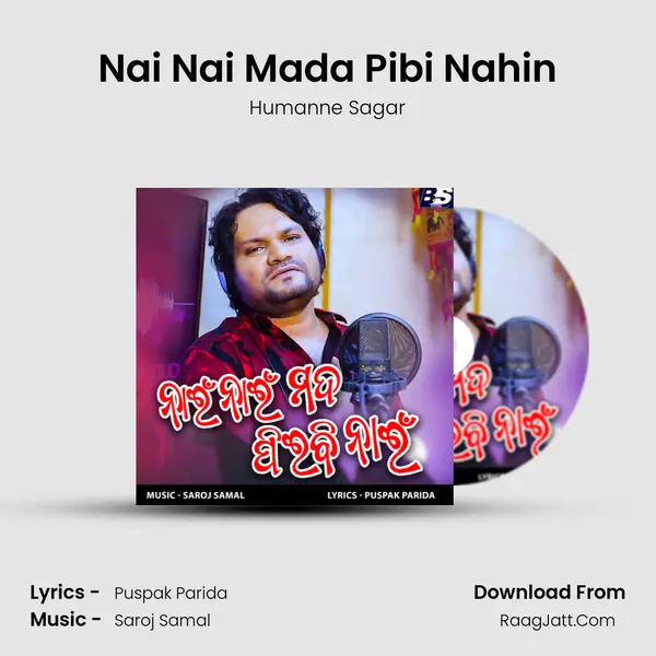 Nai Nai Mada Pibi Nahin - Humanne Sagar