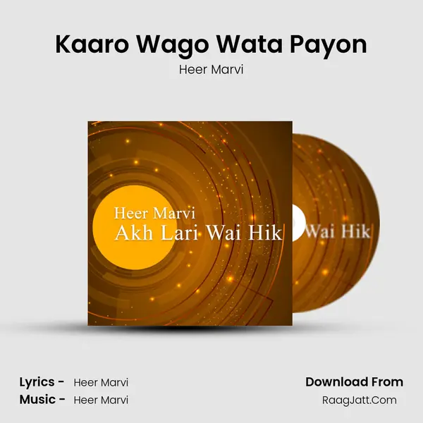 Kaaro Wago Wata Payon MP3 Song by Heer Marvi Cover