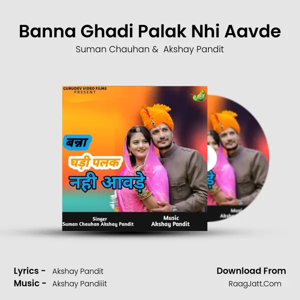 Banna Ghadi Palak Nhi Aavde mp3 song