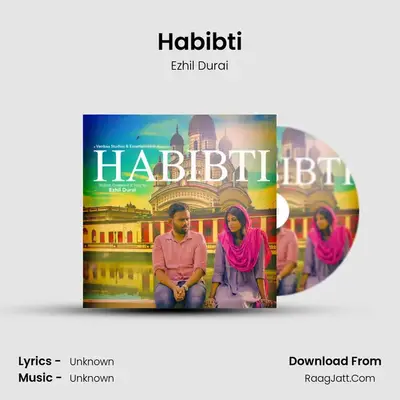 Habibti - Ezhil Durai