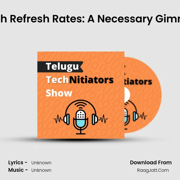 #2 High Refresh Rates: A Necessary Gimmick?? MP3 Song by  Cover