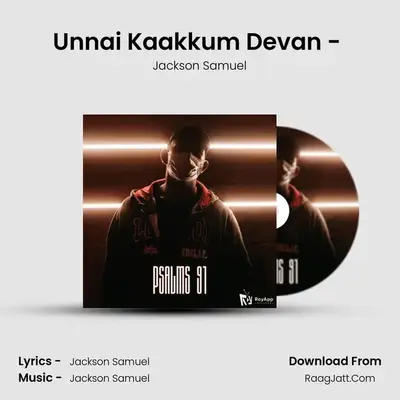 Unnai Kaakkum Devan - (Psalms 91) mp3 song