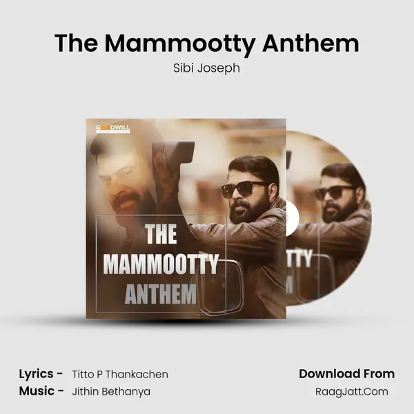 The Mammootty Anthem - Sibi Joseph